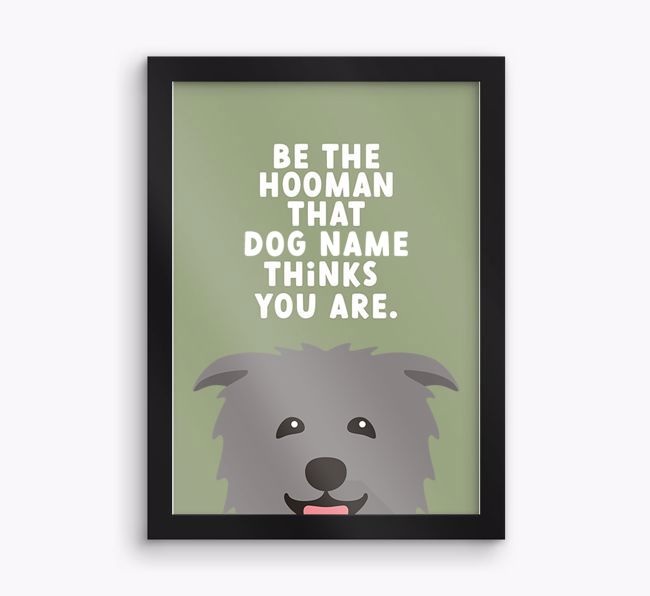 Be The Hooman: Personalised {breedFullName} Framed Print